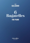6つのバガテル（ジャック・ギャラガー）（ピアノ）【6 Bagatelles】
