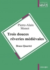 Trois douces rêveries médiévales（ピエール＝アラン・モノ）（金管四重奏）