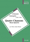 4つのシャンソン（クレマン・ジャヌカン）（金管四重奏）【4 Chansons】