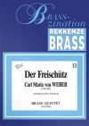 魔弾の射手（カール・マリア・フォン・ウェーバー）（金管五重奏）【Der Freischutz】