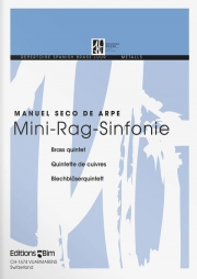 ミニ・ラグ・シンフォニー（マヌエル・セコ・デ・アルパ）（金管五重奏）【Mini-Rag-Sinfonie】