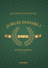 ジュビリー・ファンファーレ・No.1（ジャン＝フランソワ・ミシェル）（金管五重奏）【Jubilee Fanfare I】