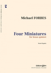 4つの小品（マイケル・フォーブス）（金管五重奏）【4 Miniatures】