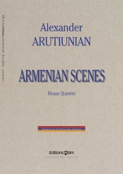 アルメニアの情景（アレクサンドル・アルチュニアン）（金管五重奏）【Armenian Scenes】