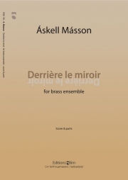デリエール・ル・ミロワール（アスケル・マッソン）（金管十重奏）【Derrière le miroir】