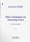 アメイジング・グレイスによる小変奏曲（アンソニー・プログ）（スコアのみ）【Mini-Variations on Amazing Grace】