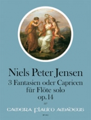 3つの幻想曲、またはカプリス・Op.14（ニルス・ペーター・イェンセン）（フルート）【3 Fantasies or Caprices op. 14】