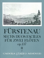 6つのやさしいデュエット・Op.137・Vol.2 (アントン・ベルンハルト・フュルステナウ) (フルート二重奏)【Six Duos Faciles op. 137 Í Volume II: Duos 4-6】