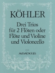 3つのトリオ・Op.86 （ゴットリープ・ハインリヒ・ケーラー）(フルート二重奏+チェロ)【3 Trios op. 86】