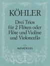 3つのトリオ・Op.86 （ゴットリープ・ハインリヒ・ケーラー）(フルート二重奏+チェロ)【3 Trios op. 86】
