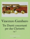 3つの協奏的二重協奏曲・Op.7（ヴィンチェンツォ・ガンバロ）（クラリネット二重奏）【Tre Duetti Concertanti op. 7】