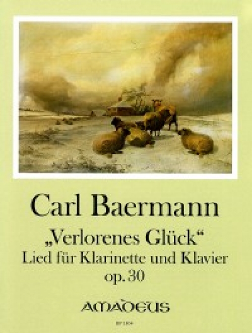 "Verlorenes Glück" op. 30（カール・ベールマン）（クラリネット+ピアノ） カール・ベールマン (Carl