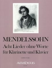 8つの無言歌集（フェリックス・メンデルスゾーン）（クラリネット+ピアノ）【8 Lieder ohne Worte】