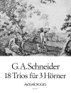 18のトリオ・Op.56（ゲオルグ・アブラハム・シュナイダー）（ホルン三重奏）【18 Trios op. 56】