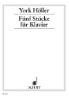 5つの小品（ヨーク・ヘラー）（ピアノ）【Five Pieces】