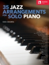 ソロピアノのためにジャズアレンジした35のスタンダード曲集（ピアノ）【35 Jazz Arrangements for Solo Piano】