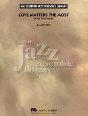 ラブ・マターズ・ザ・モスト（テナーサックス・フィーチャー）（マーク・テイラー）【Love Matters The Most (Tenor Sax Feature)】