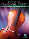 初めに演奏すべきクラシカル・小品50曲集（チェロ+ピアノ）【First 50 Classical Pieces You Should Play On The Cello】