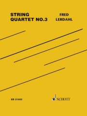 弦楽四重奏曲・No.3　(フレッド・ラーダール) (弦楽四重奏)【String Quartet No. 3】