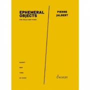 エフェメラル・オブジェクト（ピエール・ジャルベール）（チェロ+ピアノ）【Ephemeral Objects】