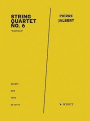 弦楽四重奏曲・No.6　(ピエール・ジャルベール) (弦楽四重奏)【String Quartet No. 6】