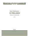 10の前奏曲　(ハンス・アブラハムセン) (チェロ四重奏)【10 Preludes】