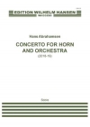 ホルン協奏曲（ハンス・アブラハムセン）（ホルン）【Concerto for Horn and Orchestra】