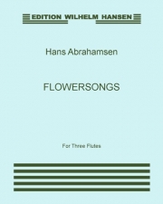 フラワーソング（ハンス・アブラハムセン）(フルート三重奏)【Flowersongs】