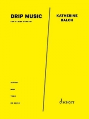 ドリップ・ミュージック　(キャサリン・バウチ) (弦楽四重奏)【Drip Music】