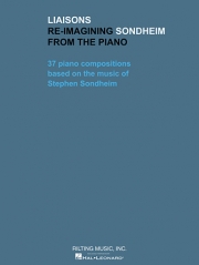 スティーヴン・ソンドハイムのピアノ再創造（スティーヴン・ソンドハイム）（ピアノ）【Liaisons: Re-imaging Sondheim from the Piano】