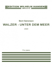 Walzer - Unter Dem Meer（ベント・ソアンセン）（ピアノ）