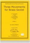 3つの楽章（デヴィッド・ウィルボーン）（金管六重奏）【Three Movements for Brass Sextet】