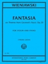 グノーの歌劇「ファウスト」による華麗な幻想曲（ヘンリク・ヴィエニャフスキ）（ヴァイオリン+ピアノ）【Fantasia on Themes from Gounod's 'Faust', Op.20】