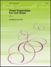 低音金管楽器のための3つの曲集（ユーフォニアム＆テューバ四重奏）【Three Ensembles for Low Brass】