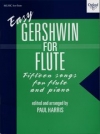 フルートのためのやさしいガーシュウィン（ジョージ・ガーシュウィン）（フルート+ピアノ）【Easy Gershwin for Flute】