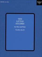 10の小練習曲（ゴードン・ジェイコブ）（オーボエ+ピアノ）【Ten Little Studies】