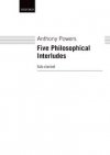5つの哲学的間奏曲（アンソニー・パワーズ）（クラリネット）【Five Philosophical Interludes】