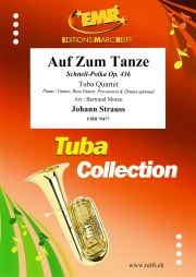 さあ踊ろう（ヨハン・シュトラウス2世）（テューバ四重奏）【Auf Zum Tanze】