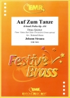 さあ踊ろう（ヨハン・シュトラウス2世）（金管五重奏）【Auf Zum Tanze】