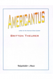 アメリカントゥス（ブリットン・テウラー）（金管五重奏）【Americantus】
