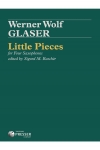 小品（ヴェルナー・ヴォルフ・グラーサー）（サックス四重奏）【Little Pieces】