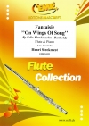 「歌の翼」による幻想曲（ヘンリー・シュテックメスト）（フルート+ピアノ）【Fantaisie On Wings Of Song】