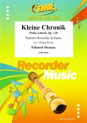 ポルカ・シュネル「小さな年代記」（エドゥアルト・シュトラウス）（ソプラノリコーダー+ピアノ）【Kleine Chronik Polka schnell, Op. 128】