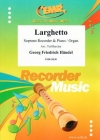 ラルゲット　(ヘンデル)（ソプラノリコーダー＋ピアノ）【Larghetto】