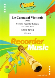 ウィーンのカーニバル（エミール・タヴァン）（ソプラノリコーダー+ピアノ）【Le Carnaval Viennois Polka】