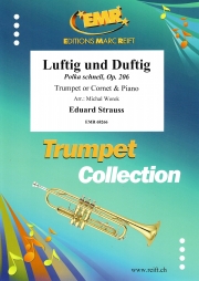 ポルカ・シュネル「軽やかに、匂やかに」（エドゥアルト・シュトラウス）（トランペット+ピアノ）【Luftig und Duftig Polka schnell, Op. 206】