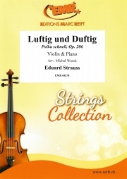 ポルカ・シュネル「軽やかに、匂やかに」（エドゥアルト・シュトラウス）（ヴァイオリン+ピアノ）【Luftig und Duftig Polka schnell, Op. 206】