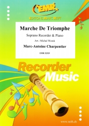 トライアンフ・マーチ（マルク＝アントワーヌ・シャルパンティエ）（ソプラノリコーダー+ピアノ）【Marche De Triomphe】