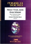 甘き慰めなるかな、わがイエスは来ませり（バッハ） (バスクラリネット＋オルガン)【Susser Trost, mein Jesus kommt】