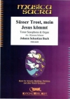 甘き慰めなるかな、わがイエスは来ませり（バッハ） (テナーサックス＋オルガン)【Susser Trost, mein Jesus kommt】